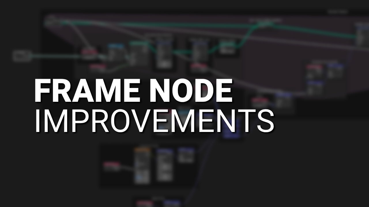 Frame Node Improvements